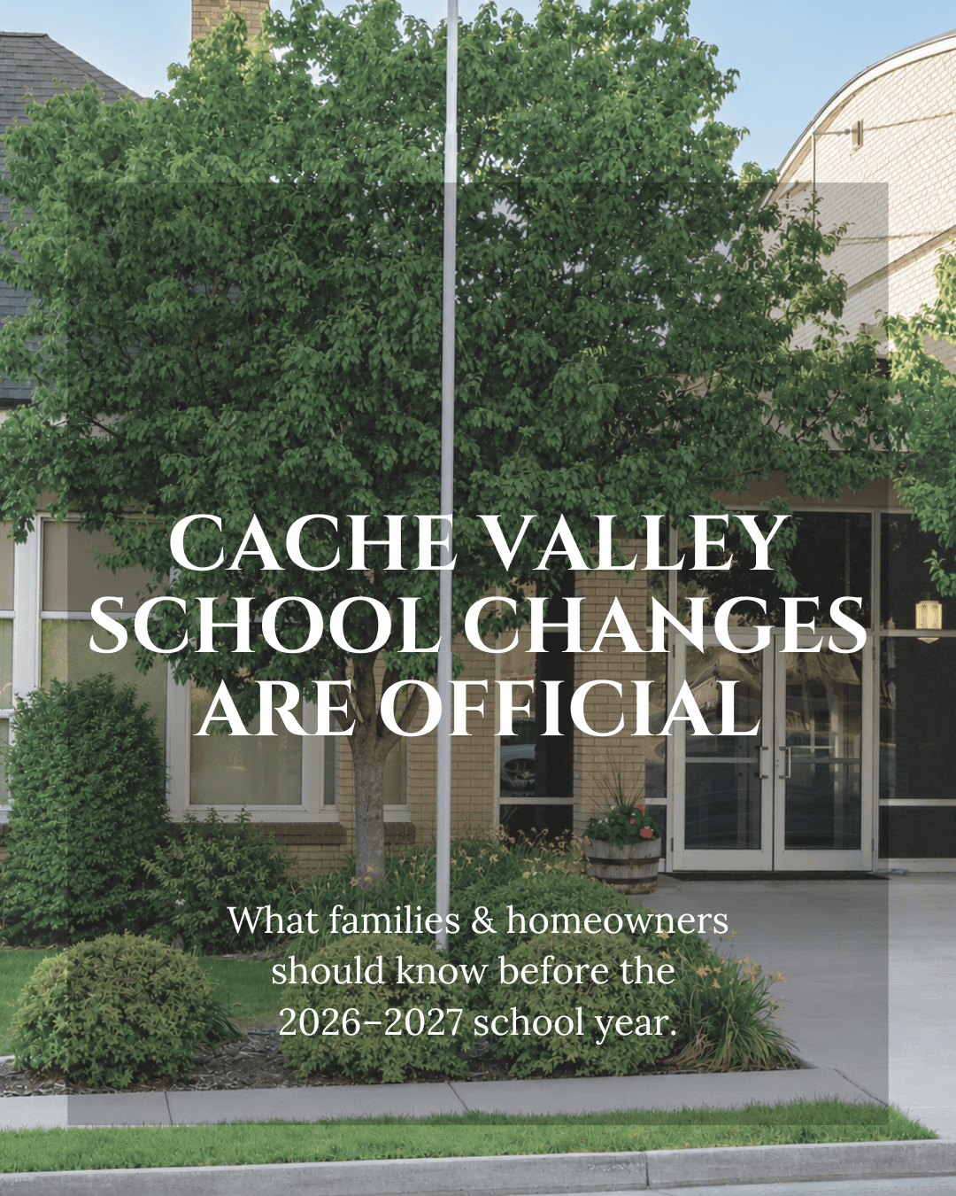 Cache County School Boundary Changes for 2026–2027: What Cache Valley Families Need to Know